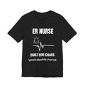 ER Nurse Built For Chaos Shirt – Unshakable Focus Emergency Room Nurse T-Shirt