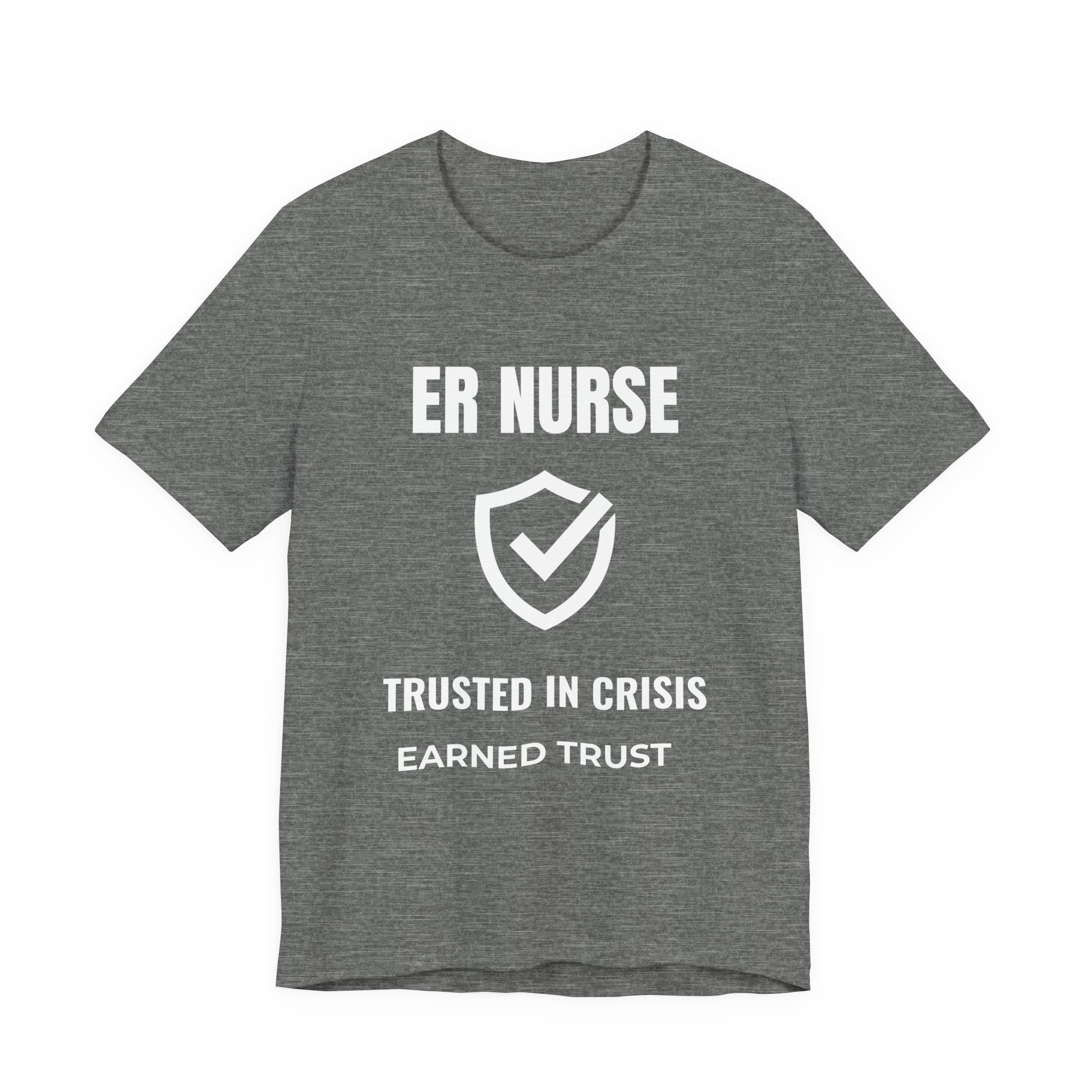 ER Nurse Trusted In Crisis Shirt – Earned Trust Emergency Room Nurse T-Shirt