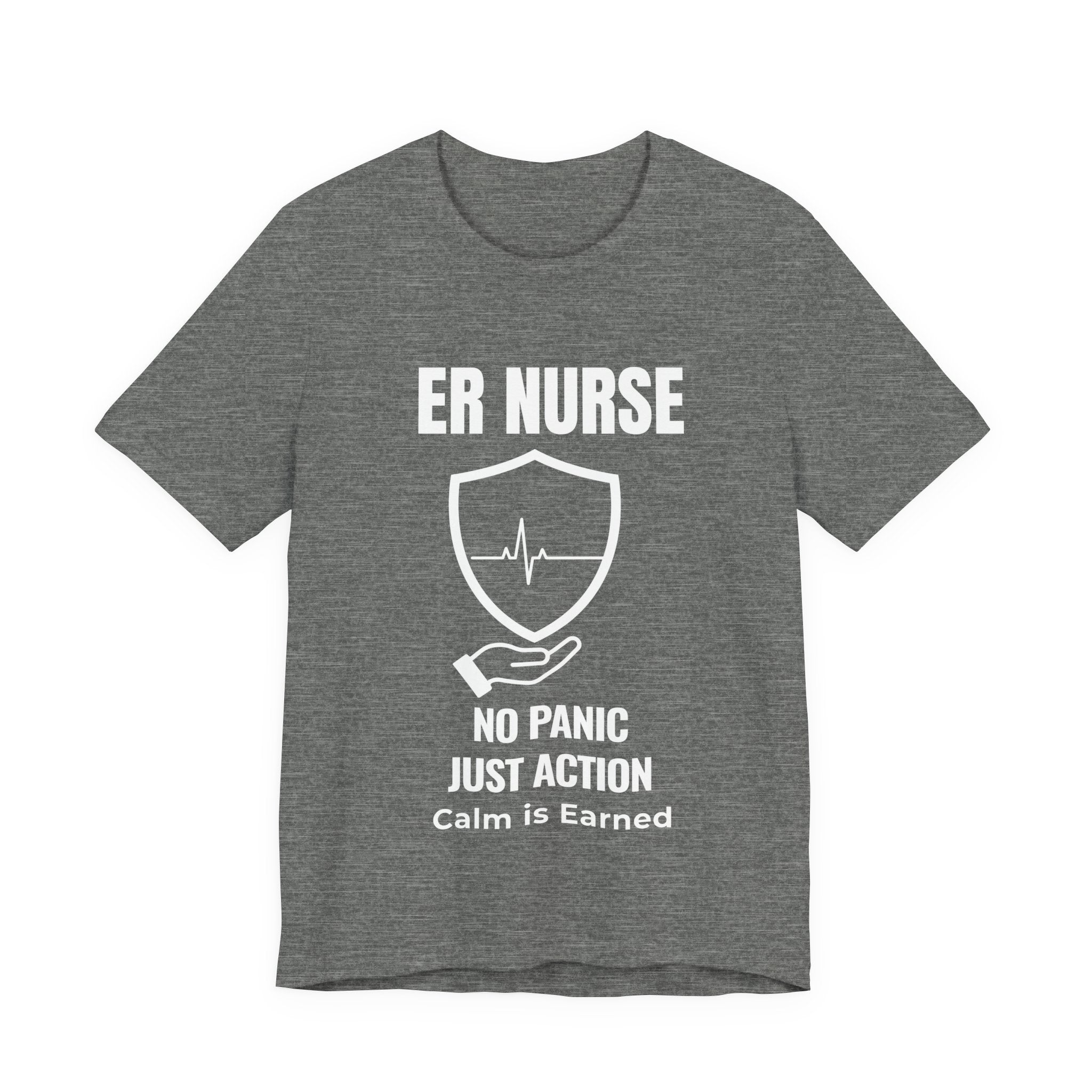 ER Nurse No Panic Just Action Shirt – Calm Is Earned Emergency Room Nurse T-Shirt
