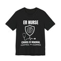 ER Nurse Chaos Is Normal Shirt – Control Is Learned Emergency Room Nurse T-Shirt