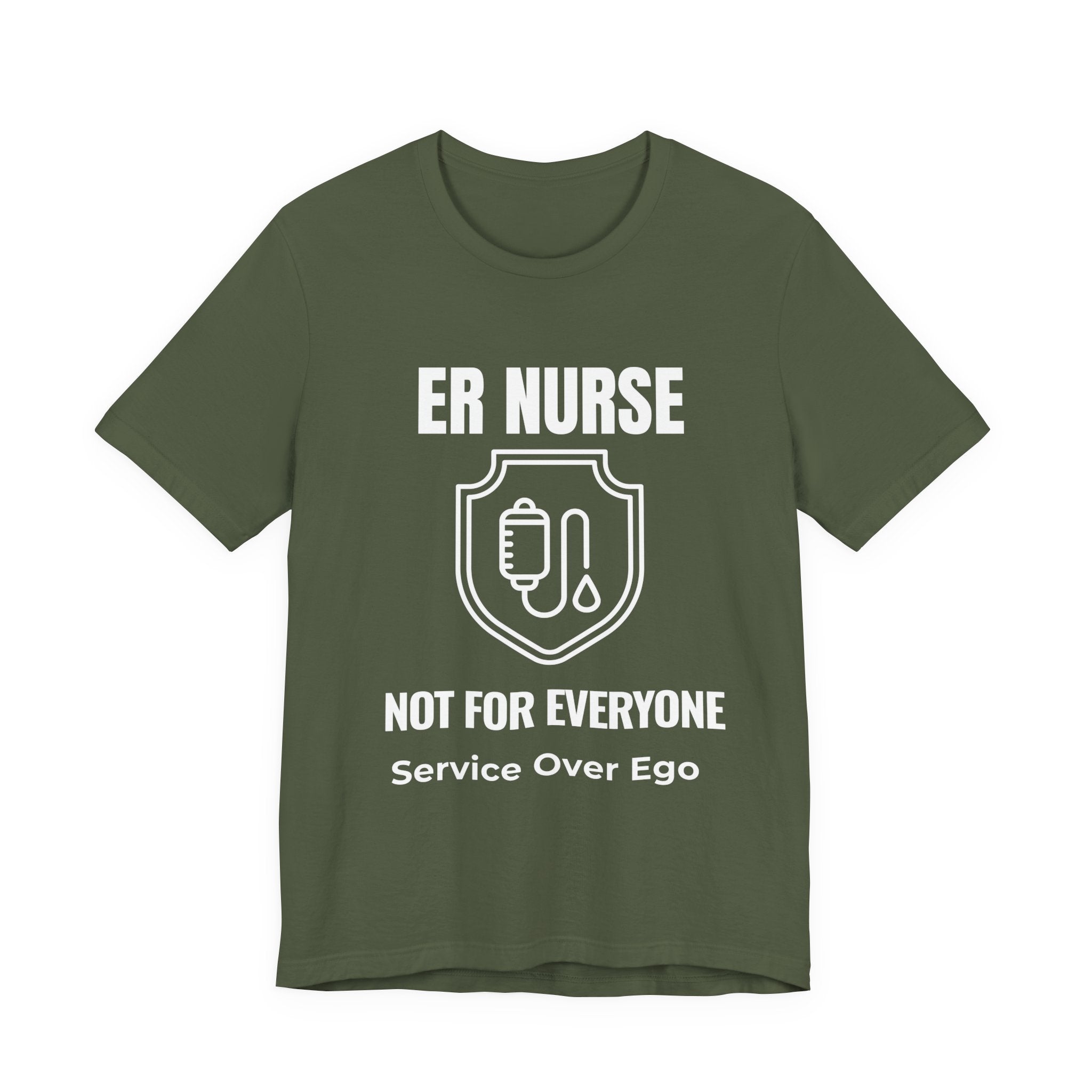 ER Nurse Not For Everyone Shirt – Service Over Ego Emergency Room Nurse T-Shirt
