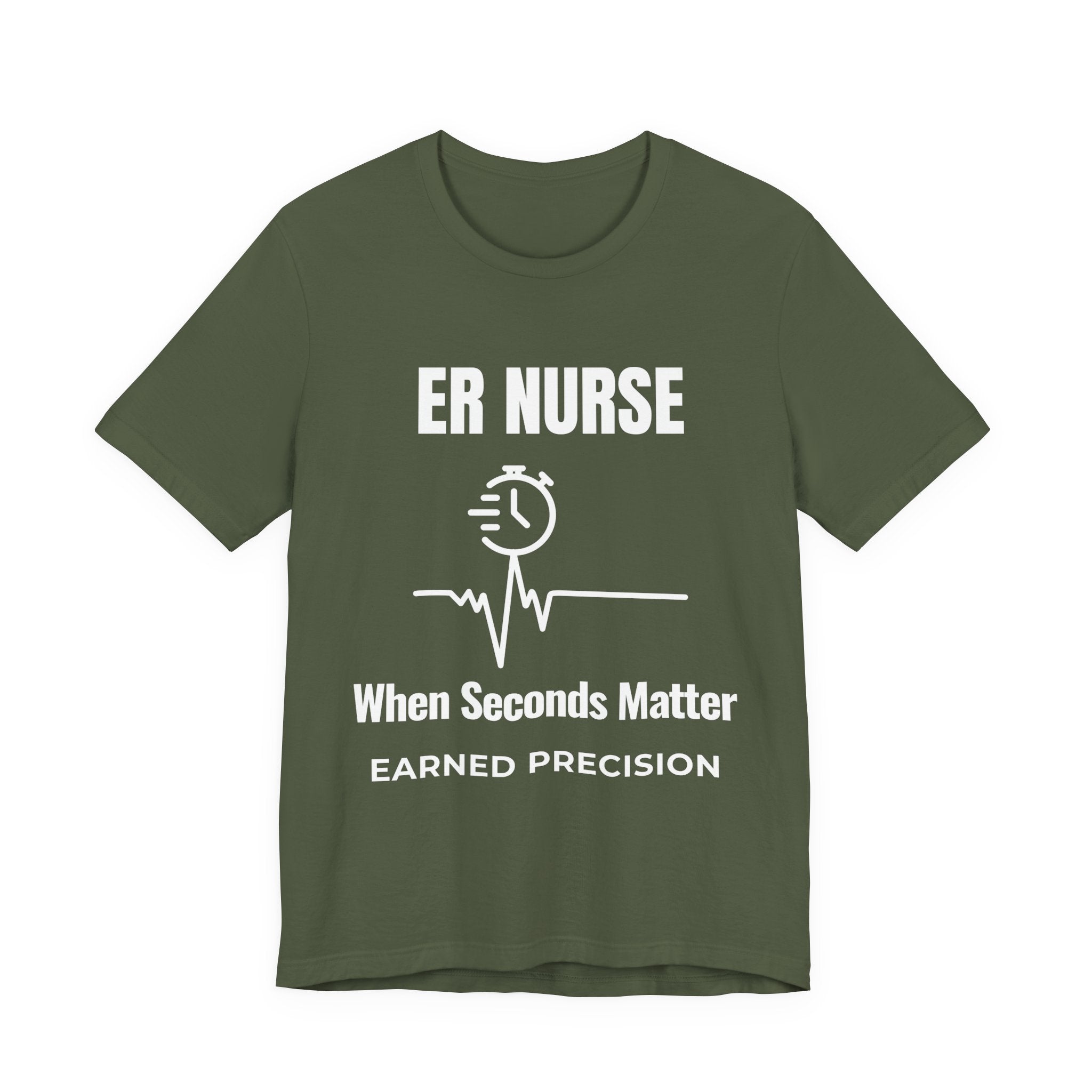 ER Nurse When Seconds Matter Shirt – Earned Precision Emergency Room Nurse T-Shirt