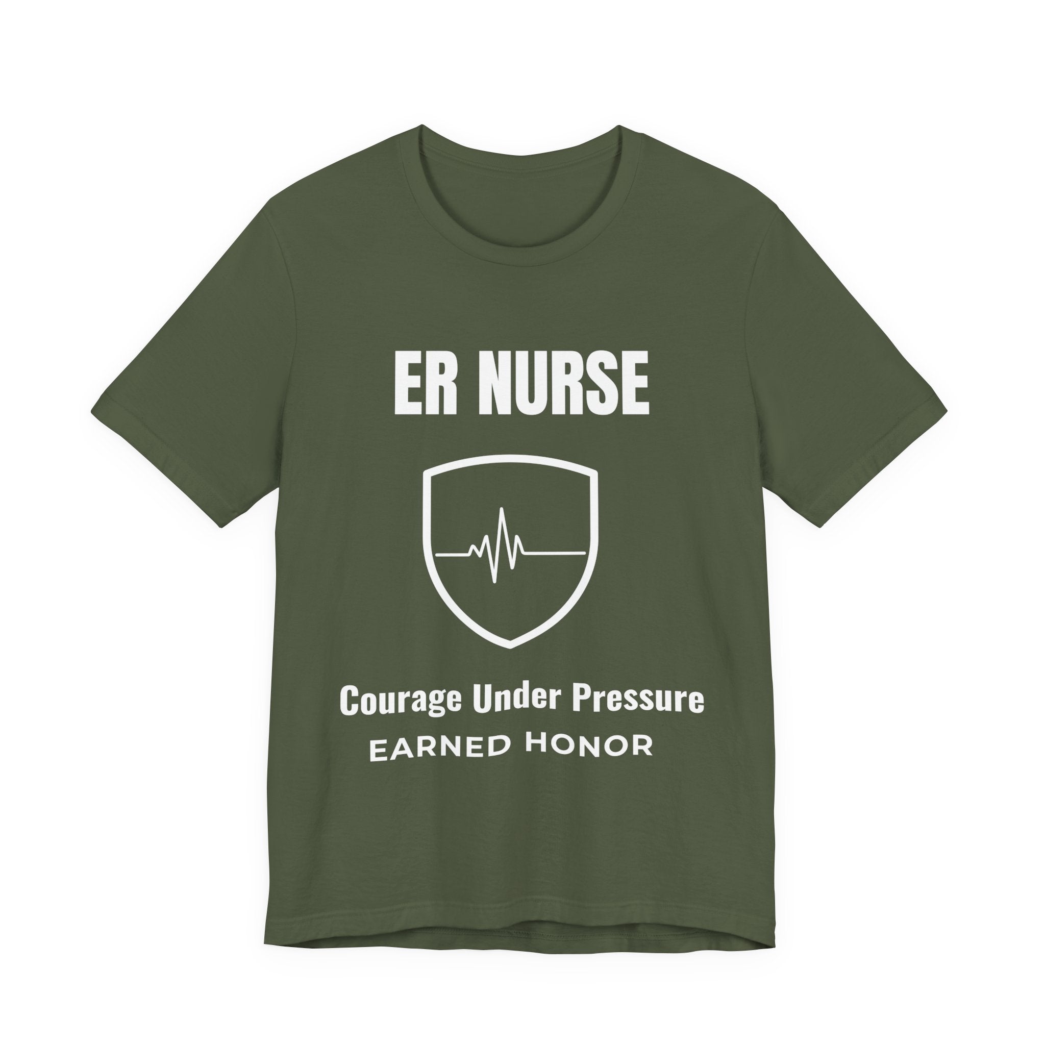 ER Nurse Courage Under Pressure Shirt – Earned Honor Emergency Room Nurse T-Shirt