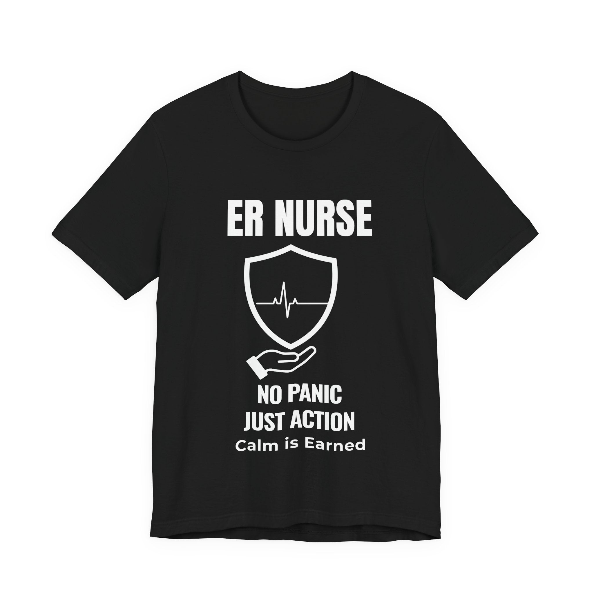 ER Nurse No Panic Just Action Shirt – Calm Is Earned Emergency Room Nurse T-Shirt