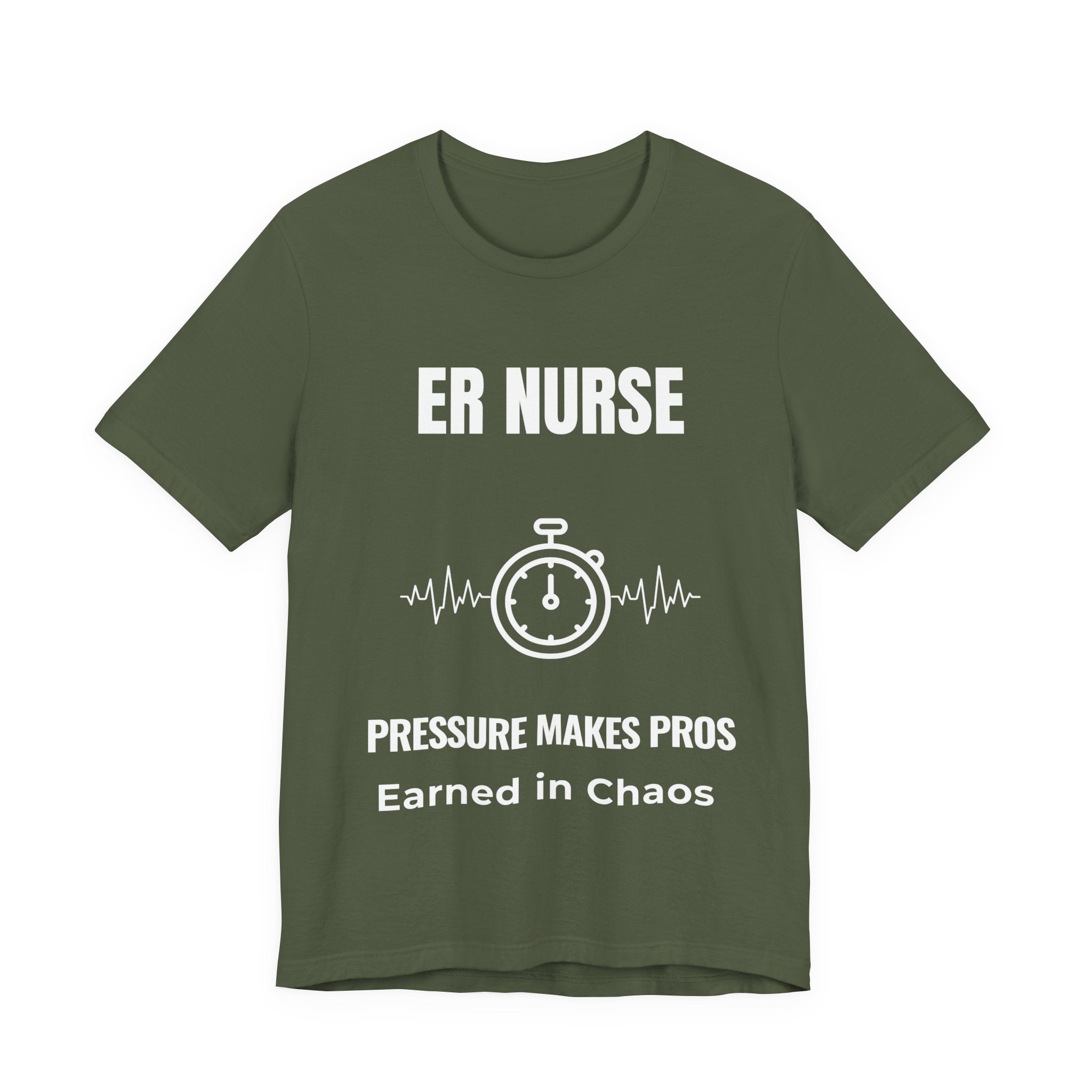ER Nurse Pressure Makes Pros Shirt – Earned In Chaos Emergency Room Nurse T-Shirt