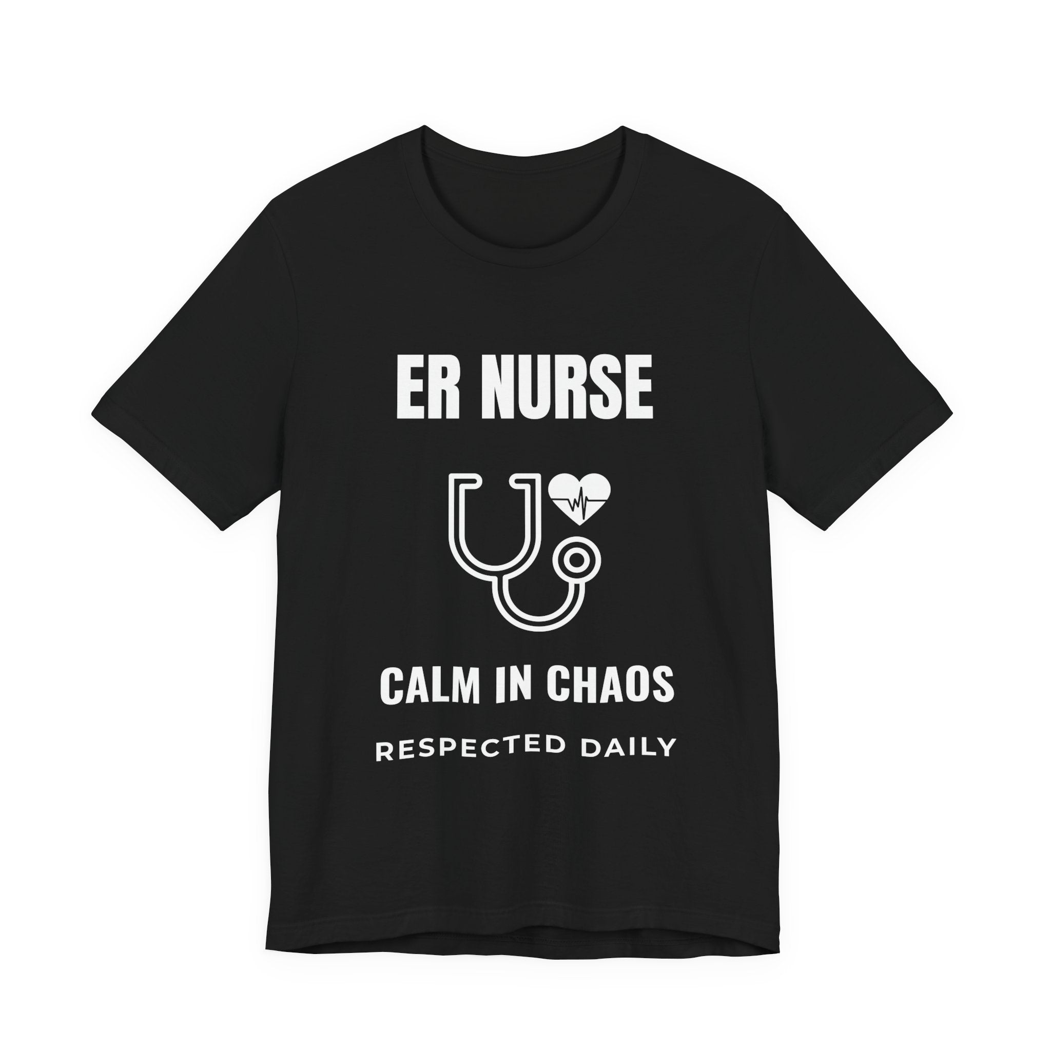 ER Nurse Calm in Chaos Shirt – Respected Daily Emergency Room Nurse T-Shirt
