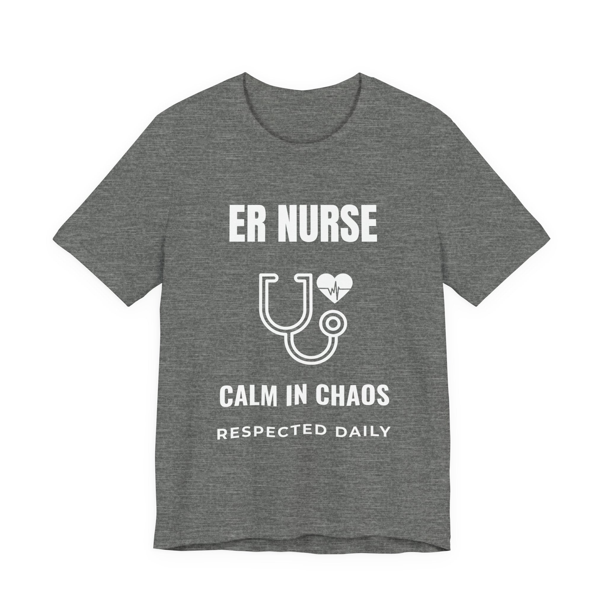 ER Nurse Calm in Chaos Shirt – Respected Daily Emergency Room Nurse T-Shirt