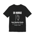 ER Nurse Every Decision Counts Shirt – Precision Saves Lives Emergency Room Nurse T-Shirt