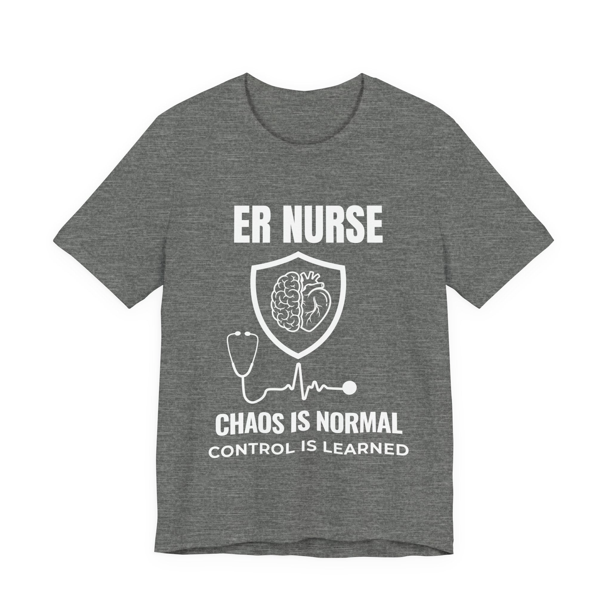 ER Nurse Chaos Is Normal Shirt – Control Is Learned Emergency Room Nurse T-Shirt